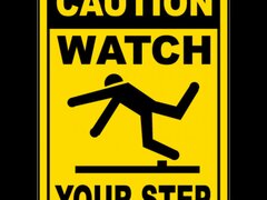 Caution Watch Your Step